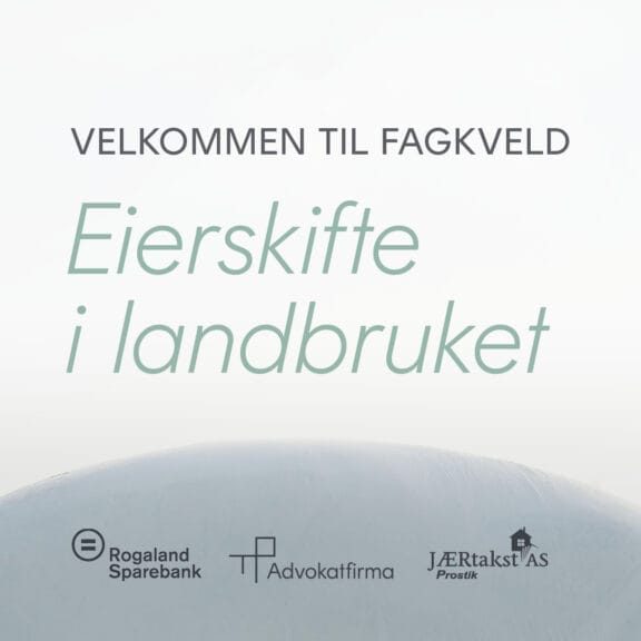 Velkommen til fagkveld. Eierskifte i landbruket
